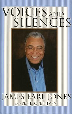 Voices and Silences by Jones, James Earl