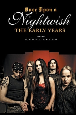 Once upon a Nightwish - The Early Years by Pohjola, Olga