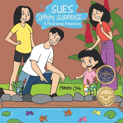 Sue's Splashy Surprise: A Pond-ering Adventure by Chan, Mamimo