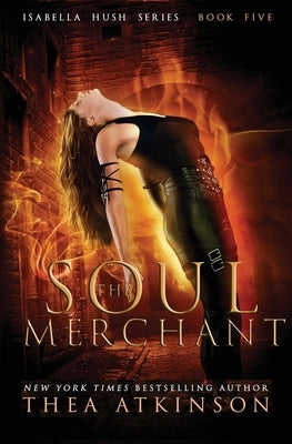 Soul Merchant: an urban fantasy series by Atkinson, Thea