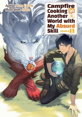 Paperback of Campfire Cooking in Another World with My Absurd Skill Omnibus 1 light novel by Jnc, showing colorful cover art.
