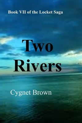 Two Rivers: Book VII of the Locket Saga: Two Rivers Paperback Ozark Grannies' Secrets