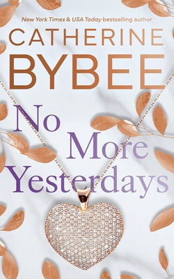 No More Yesterdays by Bybee, Catherine