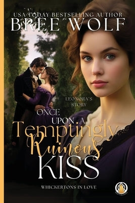 Paperback of Once Upon a Temptingly Ruinous Kiss by Wolf Publishing, showing the book cover with artwork and title.