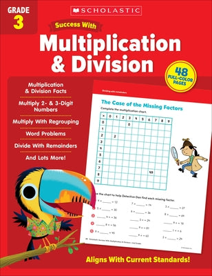 Paperback Scholastic Success Grade 3 workbook focused on multiplication and division, with colorful math exercises and practice pages.