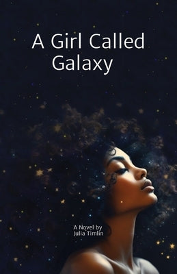 A Girl Called Galaxy by Timlin, Julia