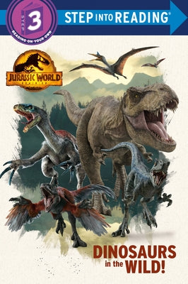Paperback book titled "Dinosaurs in the Wild!" from Jurassic World Dominion by Random House Books for Young Readers, featuring dinosaur illustrations.