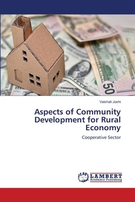 Aspects of Community Development for Rural Economy by Joshi, Vaishali