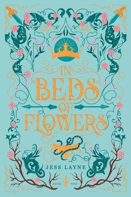 Paperback of "In Beds of Flowers" by Jess Layne featuring a colorful floral cover with vibrant flower illustrations.