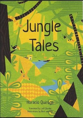 Jungle Tales by Quiroga, Horacio