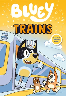 Bluey: Trains paperback book by Penguin Young Readers Licenses, featuring colorful train illustrations and Bluey characters on the cover.