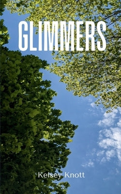 Glimmers by Knott, Kelsey