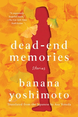 Paperback of Dead-End Memories: Stories by Counterpoint LLC featuring a close-up of the book cover with artistic design.
