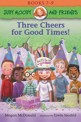 Judy Moody and Friends: Three Cheers for Good Times!: 3 Books in 1 by McDonald, Megan