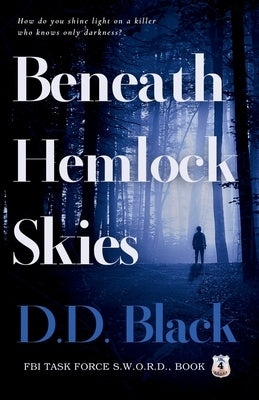 Beneath Hemlock Skies by Black, D. D.