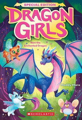 Rani the Enchanted Dragon (Dragon Girls Special Edition #1) Paperback Scholastic Paperbacks