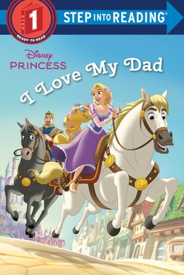 I Love My Dad (Disney Princess) Paperback Random House Disney