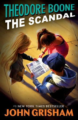 Theodore Boone: The Scandal Paperback Penguin Young Readers Group