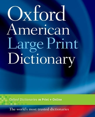 Oxford American Large Print Dictionary paperback by Oxford University Press, showing open pages with alphabetical entries.