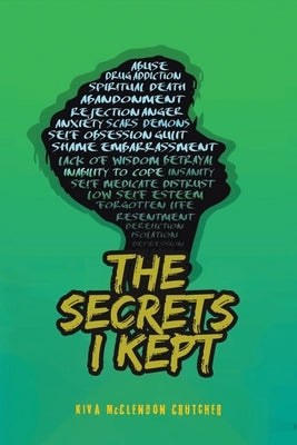 The Secrets I kept by Crutcher, Kiva McClendon