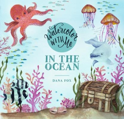 Paperback of Watercolor with Me in the Ocean book by Page Street Publishing featuring ocean-themed watercolor artwork.