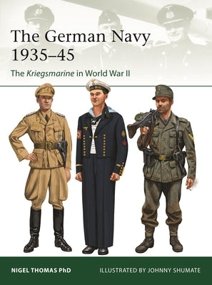 The German Navy 1935-45: The Kriegsmarine in World War II Paperback Osprey Publishing (UK)