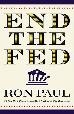 End the Fed Paperback Grand Central Publishing