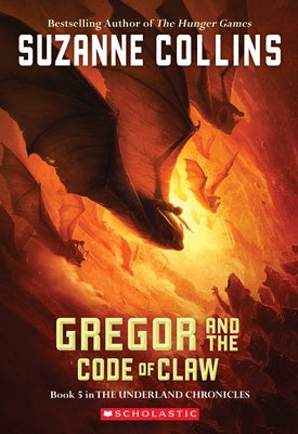 Paperback copy of "Gregor and the Code of Claw" from The Underland Chronicles series by Scholastic Paperbacks, featuring colorful cover art.