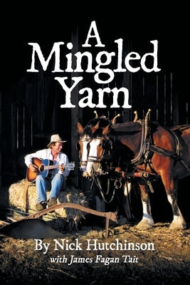 A Mingled Yarn by Hutchinson, Nick