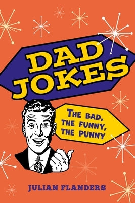Paperback copy of "Dad Jokes: The Bad, the Funny, the Punny" by Sirius Entertainment showing the book cover with humorous joke titles.