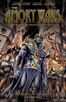 The Amory Wars: No World for Tomorrow Vol. 2 (Good Apollo, I'm Burning Star IV, Volume II) by Sanchez, Claudio