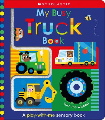 My Busy Truck Book: Scholastic Early Learners (Touch and Explore) Paperback Cartwheel Books