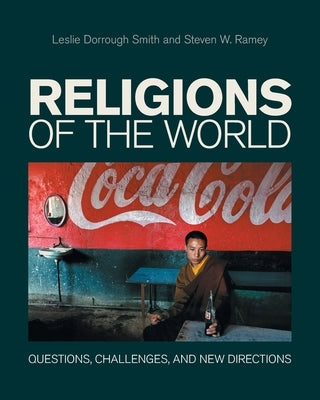 Religions of the World: Questions, Challenges, and New Directions by Dorrough Smith, Leslie