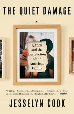 Paperback book titled "The Quiet Damage: QAnon and the Destruction of the American Family" published by Crown Publishing Group.