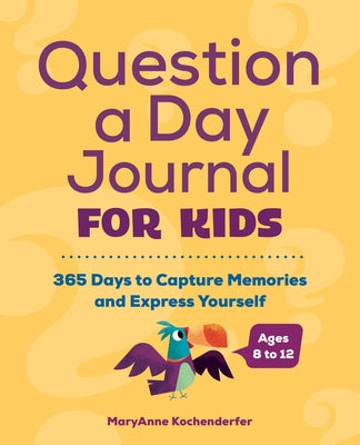 Question a Day Journal for Kids: 365 Days to Capture Memories and Express Yourself Paperback Callisto Kids