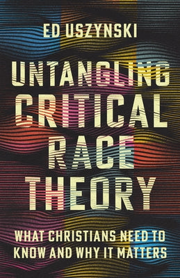 Paperback book titled "Untangling Critical Race Theory" by IVP, featuring a cover with text and design elements on CRT awareness.