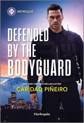 Defended by the Bodyguard by Piñeiro, Caridad