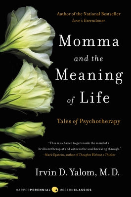 Momma and the Meaning of Life: Tales of Psychotherapy Paperback Harper Perennial