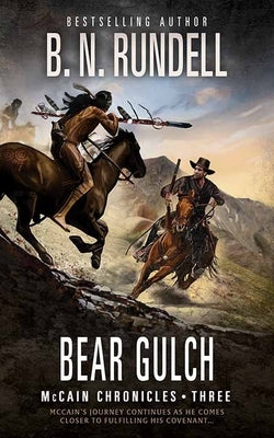 Bear Gulch: McCain Chronicles by Rundell, B. N.