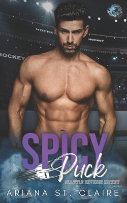Spicy Puck: A He Falls First For His Coach's Little Sister Romance Paperback Independently Published