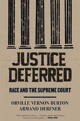 Justice Deferred: Race and the Supreme Court by Burton, Orville Vernon