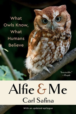 Alfie & Me: What Owls Know, What Humans Believe Paperback W. W. Norton & Company