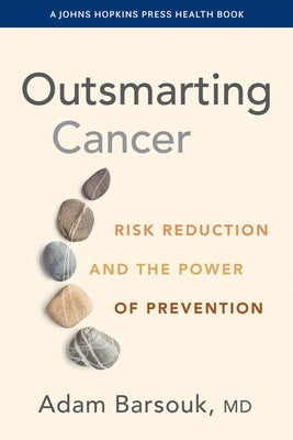 Paperback book titled "Outsmarting Cancer: Risk Reduction and the Power of Prevention" by Johns Hopkins University Press, showing the cover.