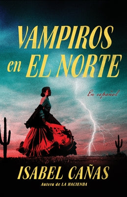 Vampiros En El Norte / Vampires of El Norte by Ca?as, Isabel