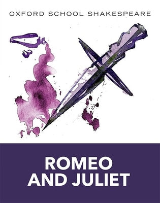 Paperback of Romeo and Juliet: Oxford School Shakespeare by Oxford University Press, featuring the book cover with classic design.