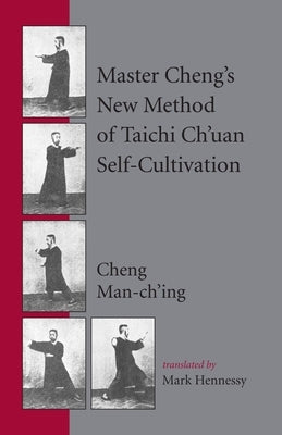 Master Cheng's New Method of Taichi Ch'uan Self-Cultivation Paperback Blue Snake Books