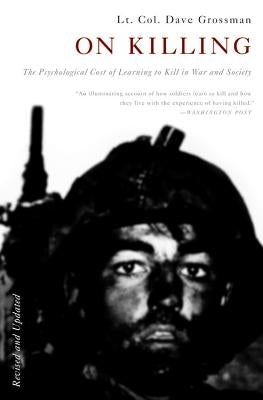 Paperback of "On Killing: The Psychological Cost of Learning to Kill in War and Society" by Back Bay Books, showing the cover design.