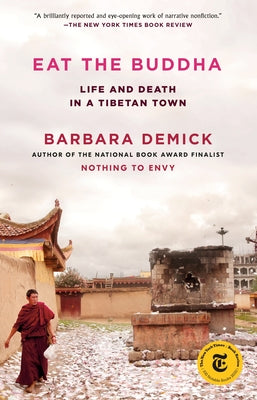 Eat the Buddha: Life and Death in a Tibetan Town Paperback Random House Trade
