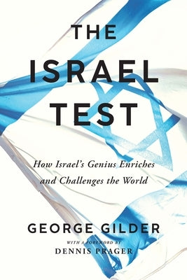 The Israel Test: How Israel's Genius Enriches and Challenges the World Paperback Encounter Books