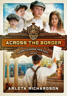 Across the Border: Volume 4 by Richardson, Arleta
